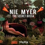 cover: Nie Myer - The Secret Bossa