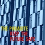 cover: The Parasite - Keep The Future Safe