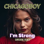 cover: Chicagoboy - I'm Strong