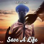 cover: Diego Jones - Save A Life