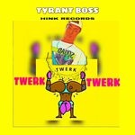 cover: Tyrant Boss - Twerk