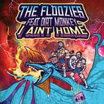 cover: The Floozies|Dirt Monkey - I Ain't Home (Explicit)