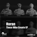 cover: Horan - Those Who Create EP