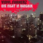 cover: Vinylshakerz - One Night In Bangkok (Remastered Edition)