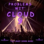 cover: Dj Cloud-9 - Problems Wit' Cloud-9