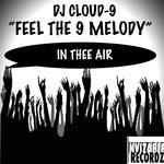 cover: Dj Cloud-9 - Feel The 9 Melody In The Air