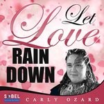 cover: Carly Ozard - Let Love Rain Down