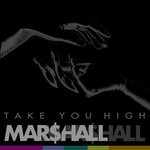 cover: Mar$hall - Take You High