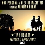 cover: Alex De Magistris|Arianna Loray|Max Persona - Tiny Hearts (Persona vs Enfor Remix)