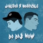 cover: Horrickle|Jakebob - Do Dis Now