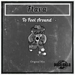 cover: Flava - To Fool Around