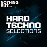 cover: Various - Nothing But... Hard Techno Selections Vol 06