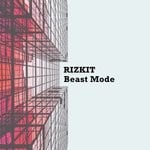 cover: Rizkit - Beast Mode