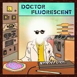 cover: Doctor Fluorescent - Doctor Fluorescent