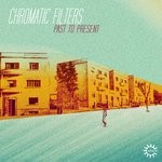 cover: Chromatic Filters - Past To Present