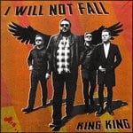 cover: King King - I Will Not Fall