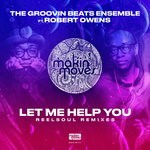 cover: Robert Owens|The Groovin Beats Ensemble - Let Me Help You (Reelsoul Remixes)