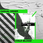 cover: Casual Order - Cold Blood