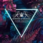 cover: Koehne & Kruegel - Ever Fallen (In Love With Someone You Shouldn't)