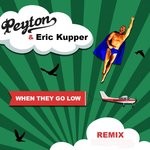 cover: Peyton - When They Go Low (Eric Kupper Remixes)