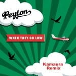 cover: Peyton - When They Go Low (Kamaura Remixes)