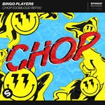 cover: Bingo Players - Chop