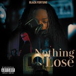 cover: Black Fortune - Nothing To Lose