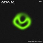 cover: Ara-u - Black Hole EP