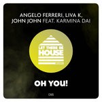 cover: Angelo Ferreri|John John|Karmina Dai|Liva K - Oh You!