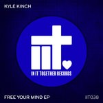 cover: Kyle Kinch - Free Your Mind EP