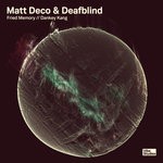 cover: Deafblind|Matt Deco - Fried Memory/Dankey Kang