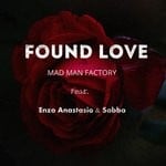 cover: Enzo Anastasio|Mad Man Factory|Sabba - Found Love