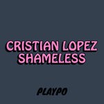 cover: Cristian Lopez - Shameless