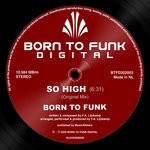 cover: Born To Funk - So High