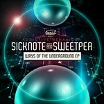 cover: Sicknote|Sweetpea - Ways Of The Underground