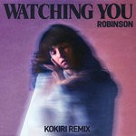 cover: Robinson - Watching You (Kokiri Extended Remix)