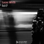 cover: Lucas Wirth - Rush EP