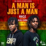 cover: Kali Grn|Riigz - A Man Is Just A Man