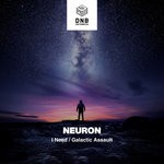 cover: Neuron - I Need/Galactic Assault