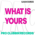 cover: Ilhan Gumus - What Is Yours