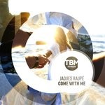 cover: Jaques Raupe - Come With Me