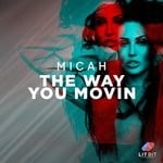 cover: Micah - The Way You Movin