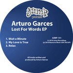 cover: Arturo Garces - Lost For Words EP