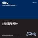 cover: Sijay - Contents Under Pressure