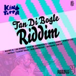 cover: Various - King Toppa Presents: Tan Di Bogle Riddim