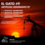 cover: El Gato #9 - Artificial Ignorance EP