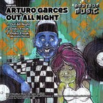 cover: Arturo Garces - Out All Night