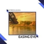 cover: Afreen Khan - Easing Eve