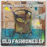 cover: Arturo Garces|Soul Shadow - Old Fashioned EP