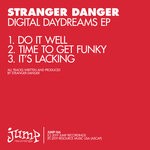 cover: Stranger Danger - Digital Daydreams EP (Explicit)